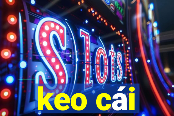 keo cái