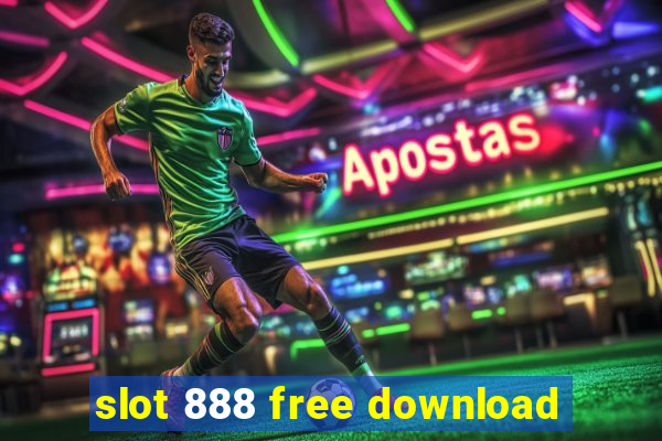 slot 888 free download