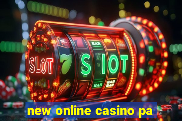 new online casino pa