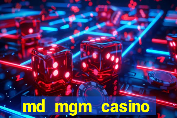 md mgm casino table games