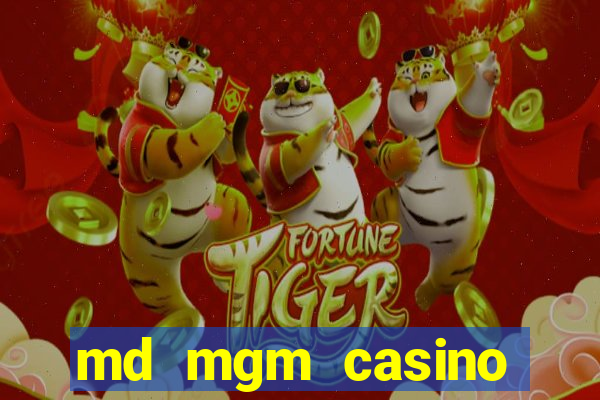 md mgm casino table games