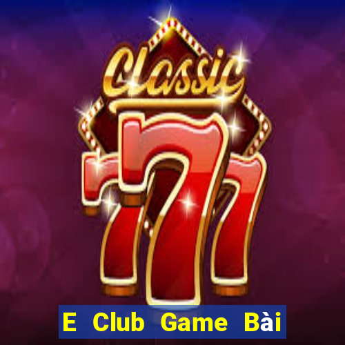 E Club Game Bài Ma Thuật