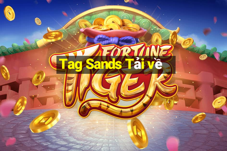 Tag Sands Tải về