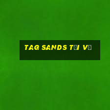 Tag Sands Tải về