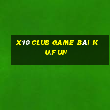 X10 Club Game Bài Ku.Fun