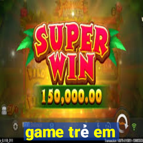 game trẻ em