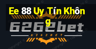 Ee 88 Uy Tín Không