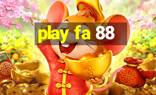 play fa 88