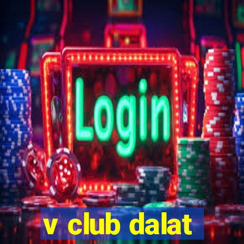 v club dalat