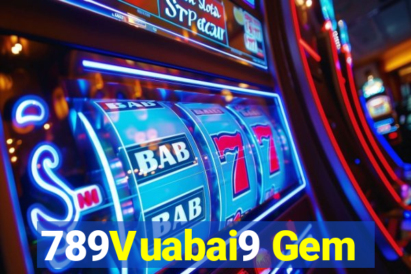 789Vuabai9 Gem