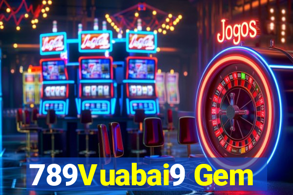 789Vuabai9 Gem