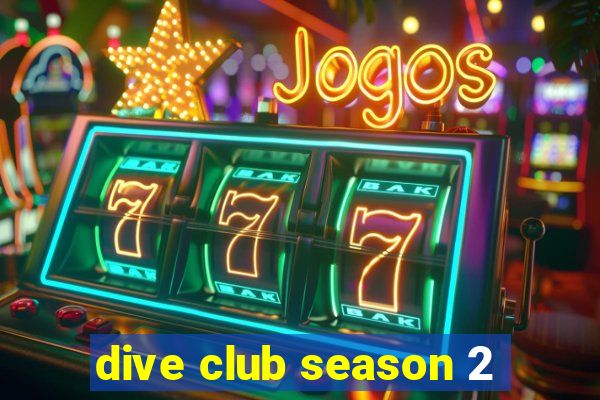 dive club season 2