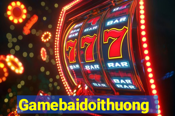 Gamebaidoithuong Game Bài Vip