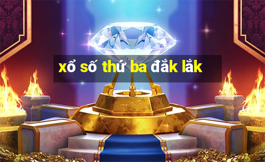 xổ số thứ ba đắk lắk