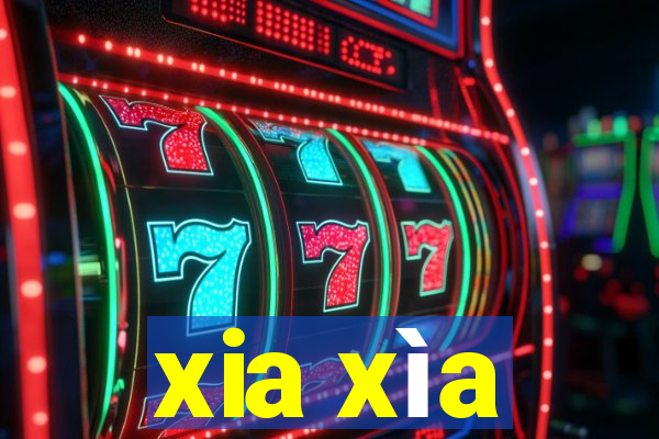 xia xìa