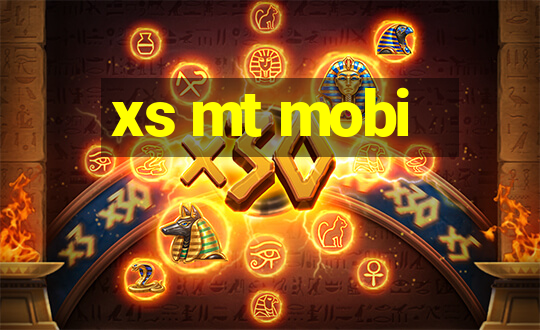 xs mt mobi