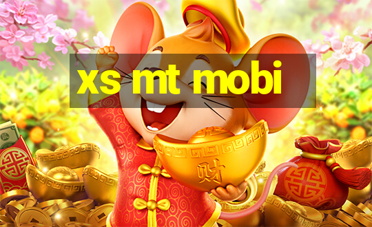 xs mt mobi