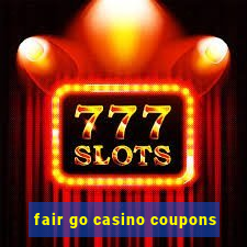 fair go casino coupons