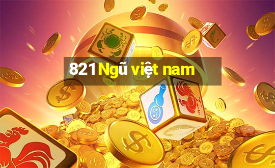 821 Ngũ việt nam