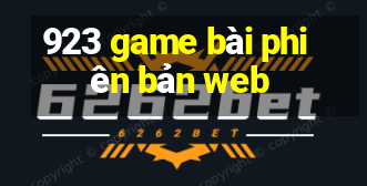 923 game bài phiên bản web