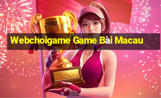 Webchoigame Game Bài Macau