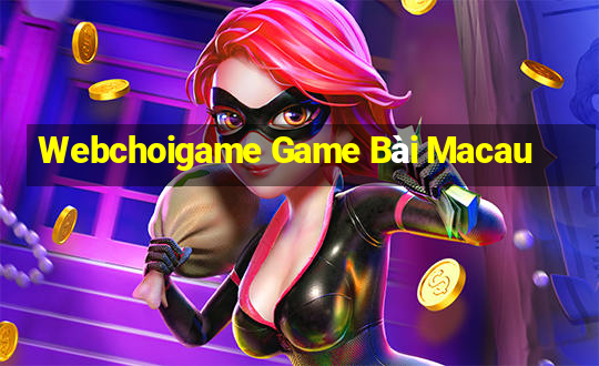 Webchoigame Game Bài Macau