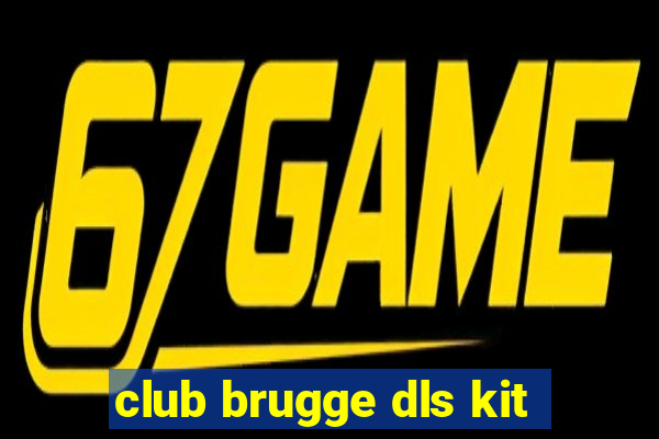 club brugge dls kit