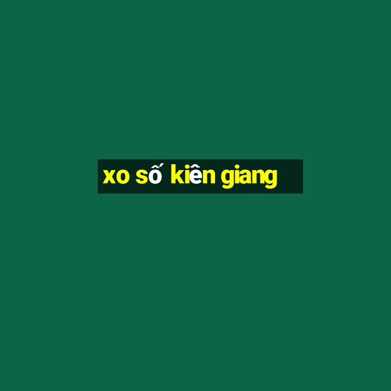 xo số kiên giang