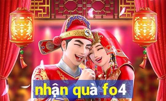 nhận quà fo4