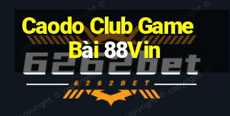 Caodo Club Game Bài 88Vin