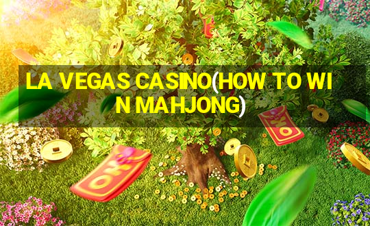 LA VEGAS CASINO(HOW TO WIN MAHJONG)