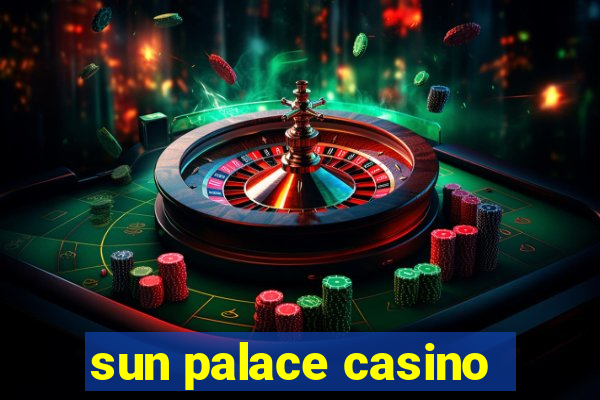 sun palace casino