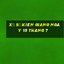 xổ số kiên giang ngày 15 tháng 7