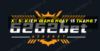 xổ số kiên giang ngày 15 tháng 7