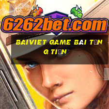 Baiviet Game Bài Tặng Tiền