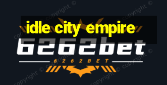 idle city empire