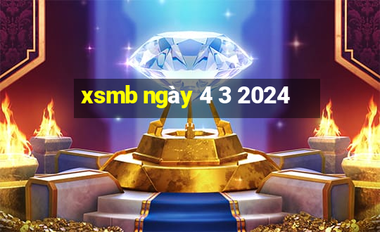 xsmb ngày 4 3 2024