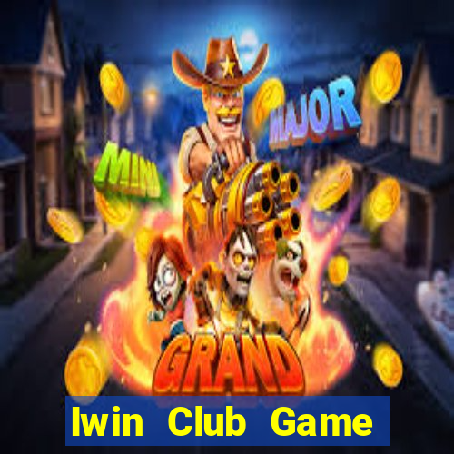 Iwin Club Game Bài Club