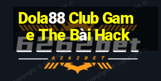 Dola88 Club Game The Bài Hack