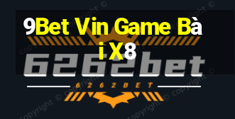 9Bet Vin Game Bài X8