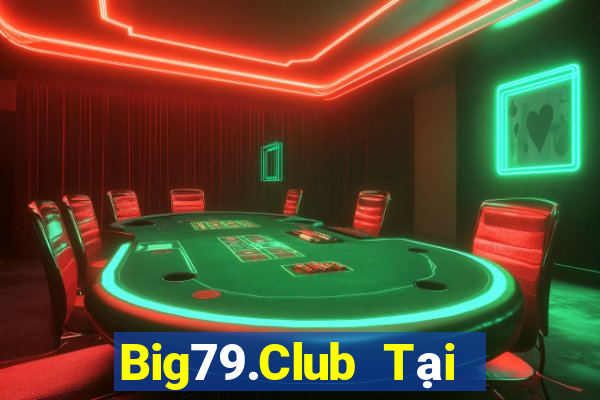 Big79.Club Tại Game Bài Đổi The