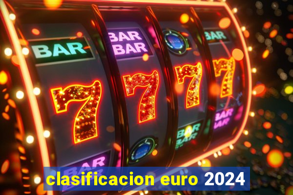 clasificacion euro 2024