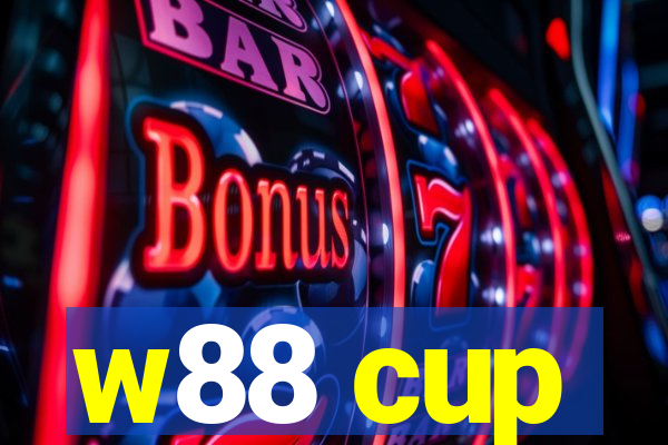 w88 cup