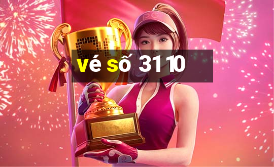 vé số 31 10