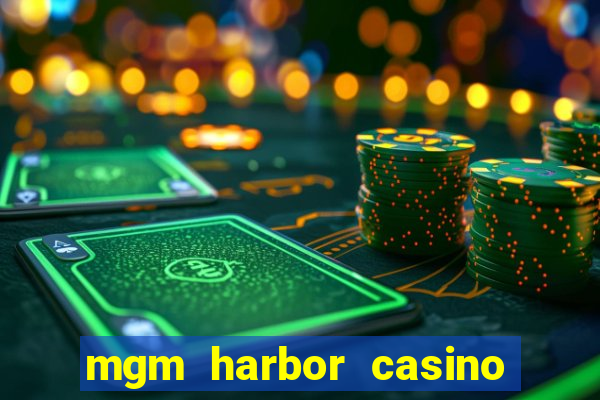 mgm harbor casino table games