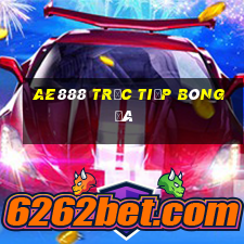 ae888 trực tiếp bóng đá