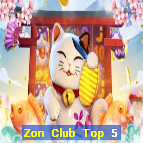 Zon Club Top 5 Game Bài Đổi Thưởng