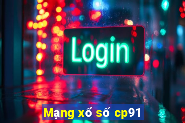 Mạng xổ số cp91