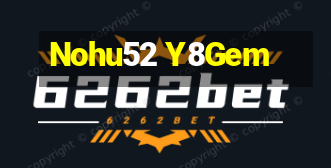 Nohu52 Y8Gem