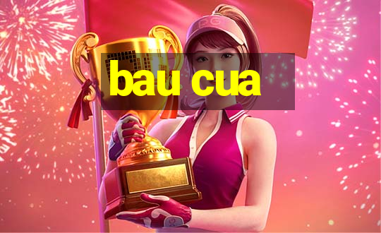 bau cua